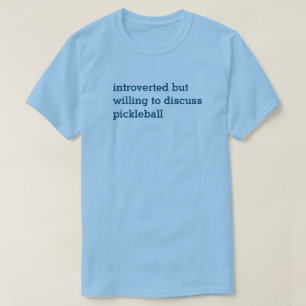 Introvertir la volonté de discuter le T-shirt Pick