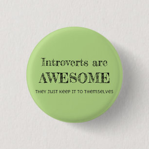 Introverts Are Awesome 1 Inch Round Button