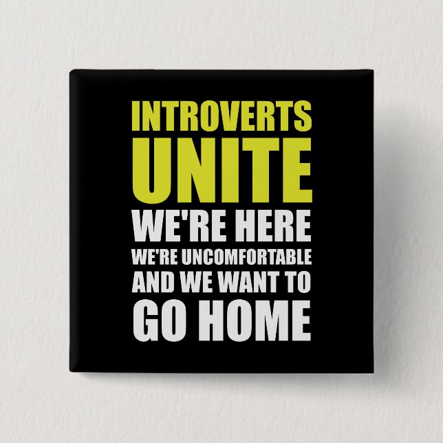 Introverts Unite 2 Inch Square Button (Front)