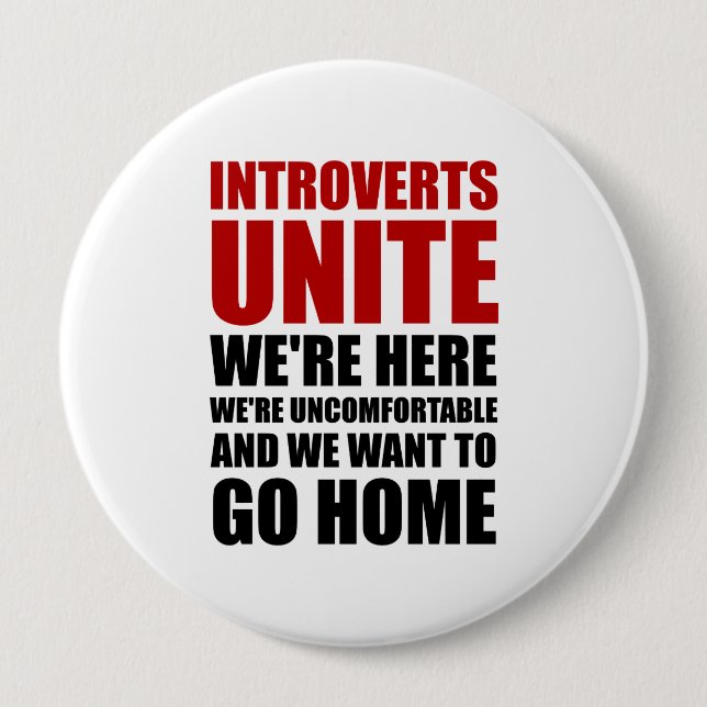 Introverts Unite 4 Inch Round Button (Front)