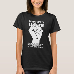 Introverts Unite Humour for Introverts T-Shirt