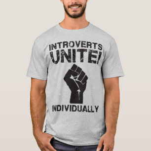 Introverts Unite!... Individually T-Shirt