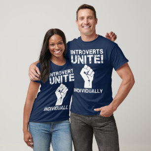Introverts Unite!... Individually T-Shirt