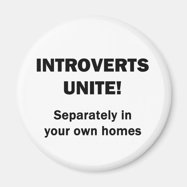 Introverts Unite! Magnet (Front)