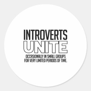 Introverts Unite: Occasionally Classic Round Sticker