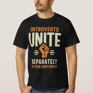 Introverts Unite Separately Funny Quote T-Shirt