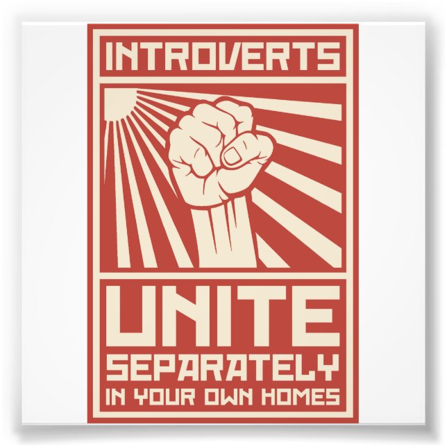 Introverts Unite Separately In Your Own Homes Photo Print (Front)