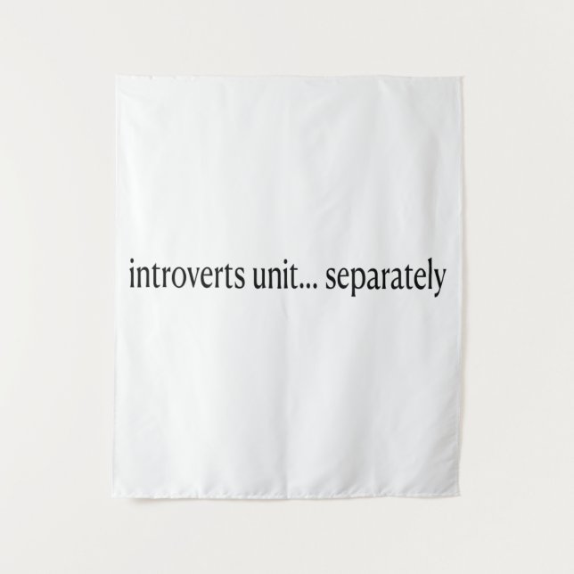 “Introverts Unite Separately” Tapestry (Front)
