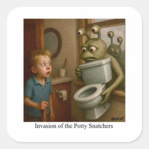 Invasion of the Potty Snatchers Square Sticker