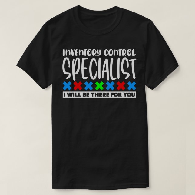 Inventory Control Specialist T-Shirt (Design Front)