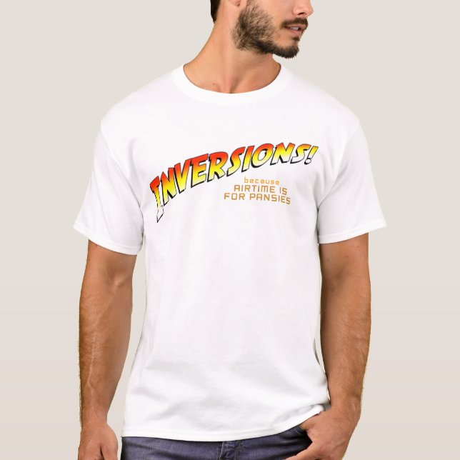 "Inversions!" Shirt (Front)