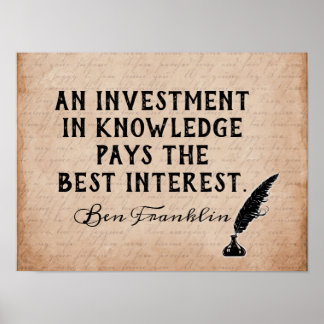 Invest In Knowledge - Ben Franklin quote - print