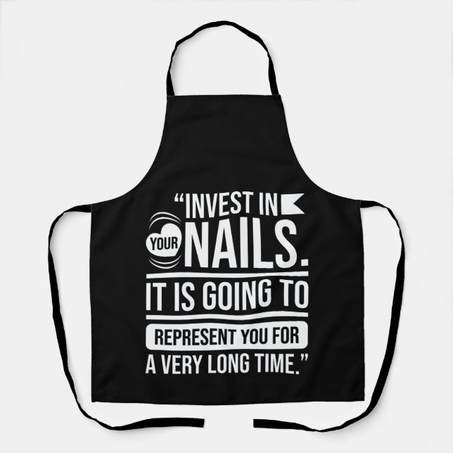 Invest In Your Nails Pun Nail Tech Nail Apron (Front)