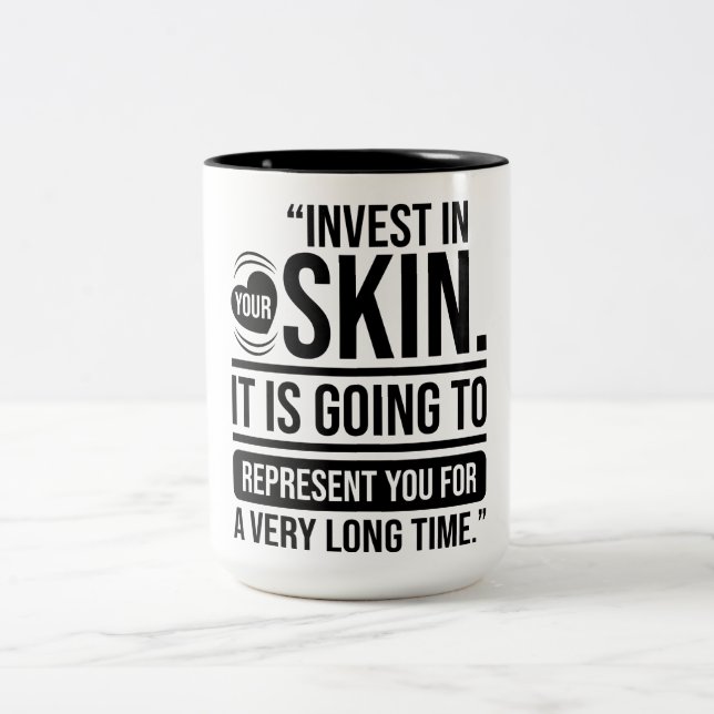 Invest in Your Skin Quote Skincare Lover Two-Tone Coffee Mug (Center)