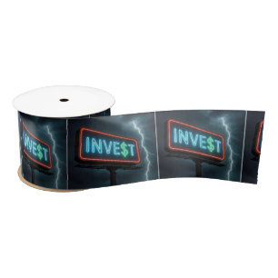 Invest Neon Billboard In a Storm Satin Ribbon