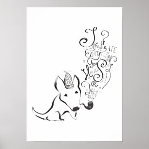 Investigate everything English Bull Terrier art Poster