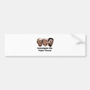 Investigate the Triple Threat Bumper Sticker