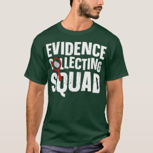 Investigator Criminology Coroner Forensic Scientis T-Shirt