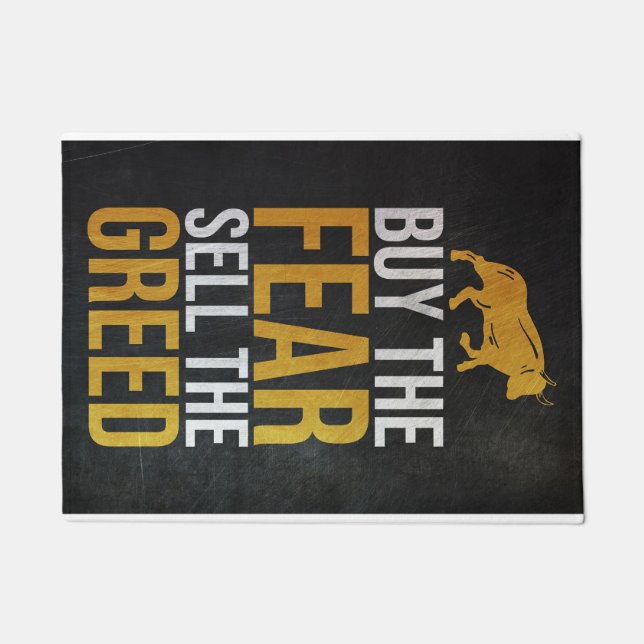 Investor Buy Fear Sell Greed Trader Doormat (Front)