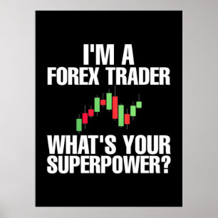 Investor I Am A Forex Trader Poster