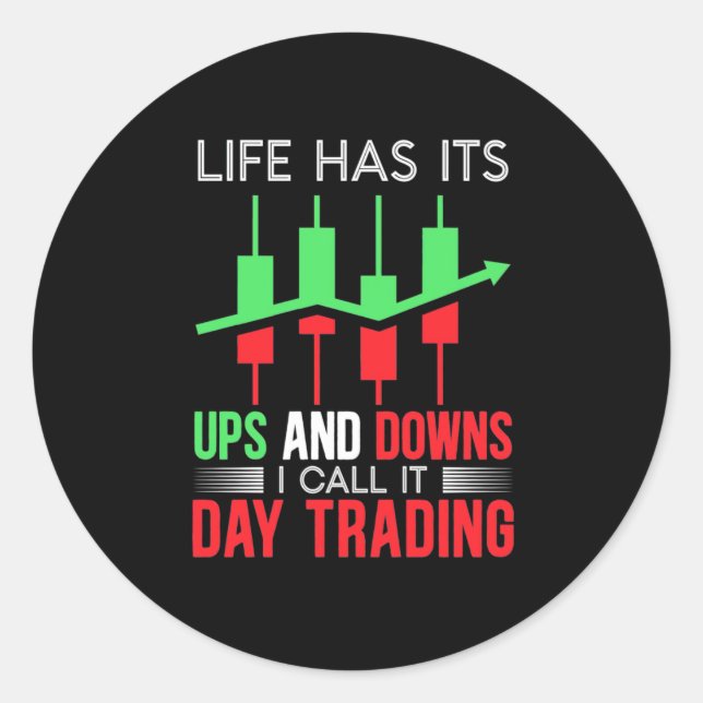 Investor I Call It Day Trading Classic Round Sticker (Front)