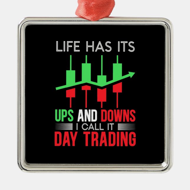 Investor I Call It Day Trading Metal Ornament (Front)