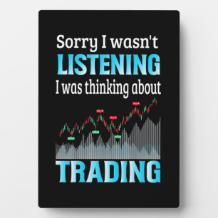 Investor I Was Thinking About Trading Plaque