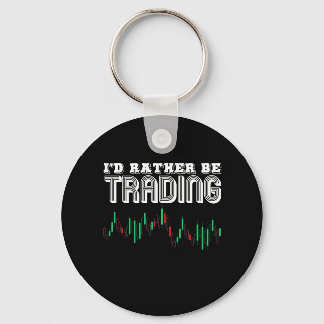 Investor I Would Rather Be Trading Keychain (Front)