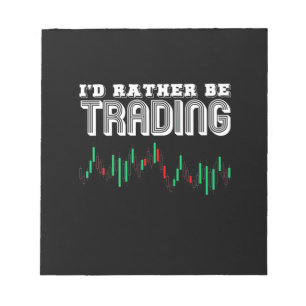Investor I Would Rather Be Trading Notepad