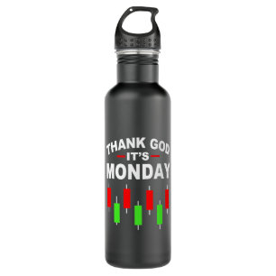 Investor Thank God It Is Monday 710 Ml Water Bottle