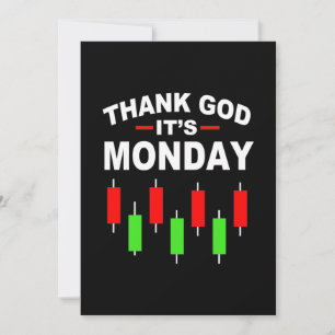 Investor Thank God It Is Monday Invitation