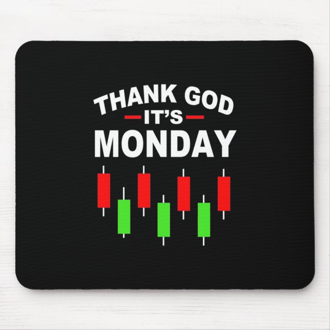 Investor Thank God It Is Monday Mouse Pad (Front)