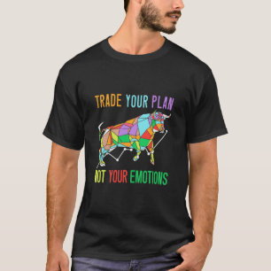 Investor Trade Your Plan T-Shirt