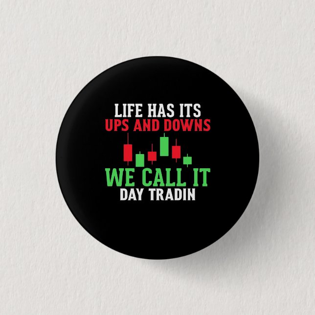 Investor We Call It Day Trading 1 Inch Round Button (Front)