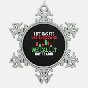 Investor We Call It Day Trading Snowflake Pewter Christmas Ornament