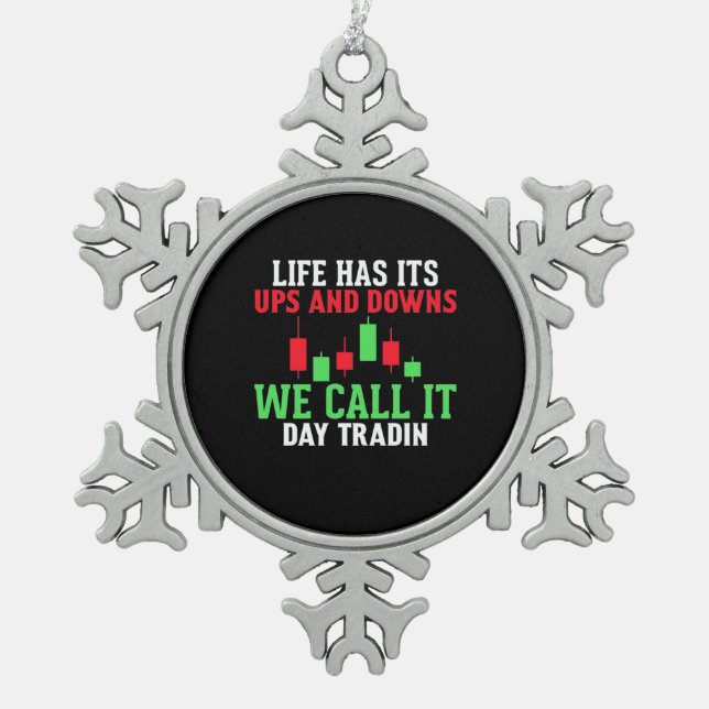 Investor We Call It Day Trading Snowflake Pewter Christmas Ornament (Front)