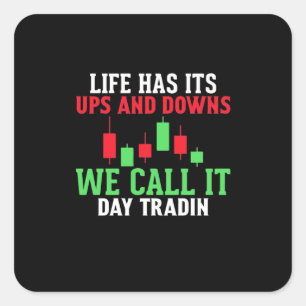 Investor We Call It Day Trading Square Sticker