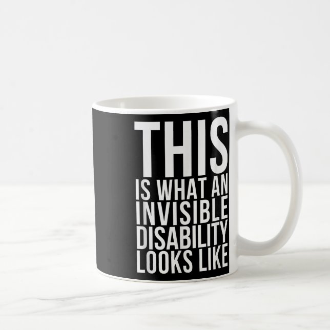 Invisible Disability Chronic Pain Illness Awarenes Coffee Mug (Right)