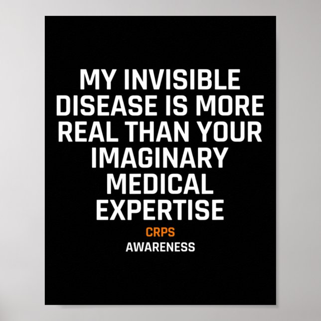 Invisible Disease Rsd Crps Awareness 1  Poster (Front)