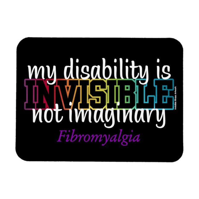 INVISIBLE...Fibro Magnet (Horizontal)