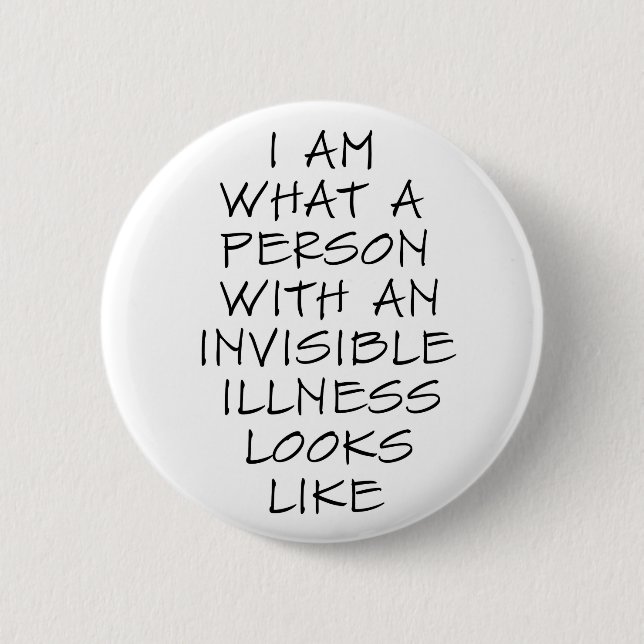Invisible Illness 2 Inch Round Button (Front)