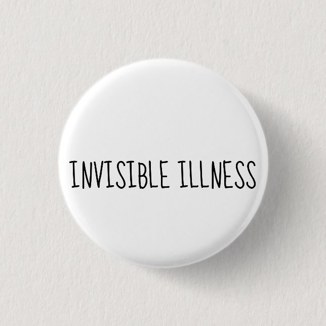 Invisible illness awareness button (Front)