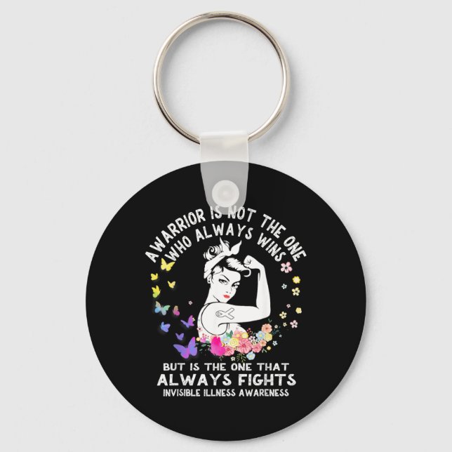 Invisible Illness Awareness For Warrior Keychain (Front)