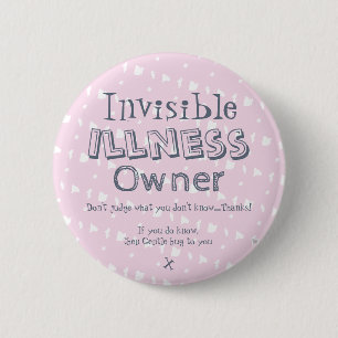Invisible illness owner badge 2 inch round button