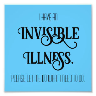 Invisible Illness Photo Print