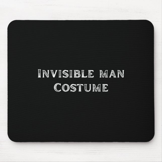 Invisible Man Costume Funny Lazy Halloween Party  Mouse Pad (Front)