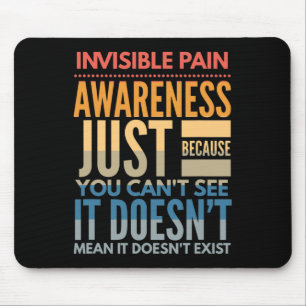 Invisible Pain Awareness - Fibromyalgia Chronic Fa Mouse Pad