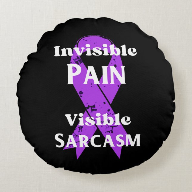 Invisible Pain Sarcastic Round Pillow (Front)