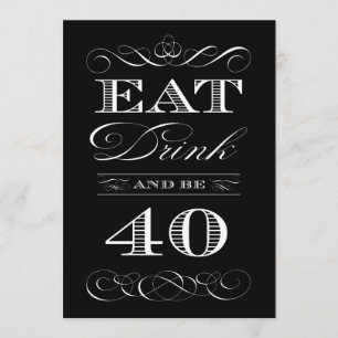 Invitation 40e anniversaire Dîner Fête Manger Boire et être j