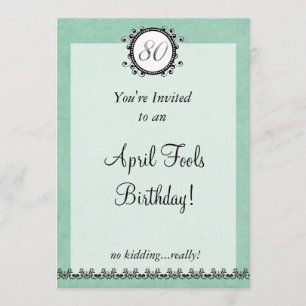 Invitation 80 avril Fools Anniversaire :Invitation